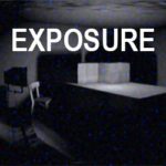 EXPOSURE (No abras esa puerta !!)