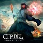 CITADEL: Forged with Fire (Beta Test)