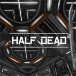 HALF DEAD 2