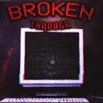 BROKEN THROUGH