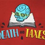 DEATH AND TAXES