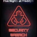 FIVE NIGHTS AT FREDDY’S: SECURITY BREACH