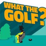 WHAT THE GOLF?